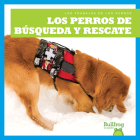 Los Perros de Búsqueda Y Rescate (Search and Rescue Dogs) By Marie Brandle, N/A (Illustrator) Cover Image