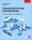 Transportation Engineering: Theory, Practice, and Modeling Cover Image