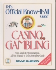 Casino Gambling: Your Absolute, Quintessential, All You Wanted to Know, Complete Guide Cover Image