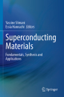 Superconducting Materials: Fundamentals, Synthesis and Applications By Yassine Slimani (Editor), Essia Hannachi (Editor) Cover Image