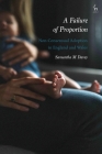 A Failure of Proportion: Non-Consensual Adoption in England and Wales By Samantha M. Davey Cover Image