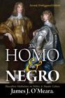 The Homo and the Negro: Masculinist Meditations on Politics and Popular Culture By James J. O'Meara, Greg Johnson (Editor) Cover Image