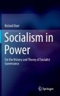 Socialism in Power: On the History and Theory of Socialist Governance By Roland Boer Cover Image