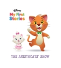 Disney My First Stories the Aristocats Show By Pi Kids, Jerrod Maruyama (Illustrator) Cover Image