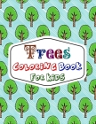 Trees Coloring Book for Kids: 30 Trees Coloring Pages for Kids, Color and Fun. Be Close With Nature. By Tulip Press House Cover Image