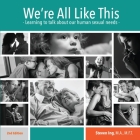 We're All Like This: Learning to Talk About Our Human Sexual Needs By Steven Ing Cover Image