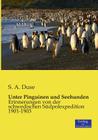 Unter Pinguinen und Seehunden: Erinnerungen von der schwedischen Südpolexpedition 1901-1903 Cover Image