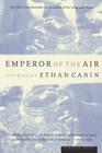 Emperor Of The Air By Ethan Canin Cover Image