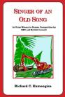 Singer of an Old Song: A BBC Award Winning Radio Play By Richard C. Kumengisa Cover Image