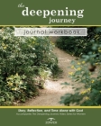 The Deepening Journey Journal Workbook: Story, Reflection and Time Alone with God By Michael Thompson Cover Image