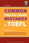 Columbia Common English Usage Mistakes at TOEFL By Richard Lee Ph. D. Cover Image