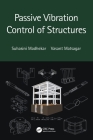 Passive Vibration Control of Structures By Suhasini Madhekar, Vasant Matsagar Cover Image