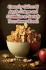 Crunchy Cider: 91 Apple Crisps and Crumbles to Satisfy Your Sweet Tooth By Taste Of Mexico Hara Cover Image