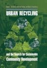Urban Recycling and the Search for Sustainable Community Development Cover Image
