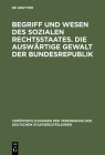 Begriff Und Wesen Des Sozialen Rechtsstaates. Die Auswärtige Gewalt Der Bundesrepublik: Berichte Und Aussprache Zu Den Berichten in Den Verhandlungen By Ernst Forsthoff (Contribution by), Otto Bachof (Contribution by), Wilhelm Grewe (Contribution by) Cover Image