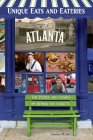 Unique Eats and Eateries of Atlanta (Unique Eats & Eateries) Cover Image