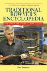 Traditional Bowyer's Encyclopedia: The Complete Guide to Bow Making By Dan Bertalan Cover Image