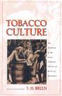 Tobacco Culture: The Mentality of the Great Tidewater Planters on the Eve of Revolution By T. H. Breen Cover Image
