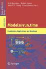 Models@run.Time: Foundations, Applications, and Roadmaps By Nelly Bencomo (Editor), Robert B. France (Editor), Betty H. C. Cheng (Editor) Cover Image