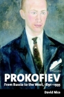 Prokofiev: A Biography: From Russia to the West, 1891–1935 Cover Image
