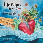 Life Values for You!: Valores de Vida para Ti! By Alejandra Diaz Roman, Cecilia Ramos Salazar (Illustrator) Cover Image