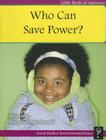 Who Can Save Power? (Level B) By Margaret MacDonald Cover Image
