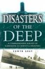 Disasters of the Deep: A Comprehensive Survey of Submarine Accidents and Disasters By Edwyn Gray Cover Image
