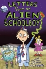 Letters from an Alien Schoolboy By Ros Asquith Cover Image