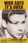 Who Says It's Over: A fading child star's humorous and compelling true story about gambling, life-threatening encounters and a remarkable By Joseph Walsh Cover Image