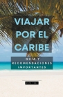 Viajar por el Caribe, guía y recomendaciones importantes Cover Image