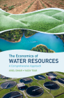 The Economics of Water Resources: A Comprehensive Approach By Ariel Dinar, Yacov Tsur Cover Image