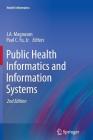 Public Health Informatics and Information Systems By J. a. Magnuson (Editor), Paul C. Fu Jr (Editor) Cover Image