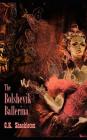 The Bolshevik Ballerina: An Edward Prince Steampunk Adventure By C. K. Shackleton Cover Image