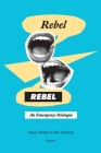 Rebel, Rebel: An Emergency Dialogue Cover Image