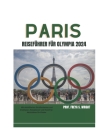 Paris-Reiseführer Für Die Olympischen Spiele 2024 Cover Image