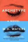 Archetype: A Novel (Archetype Series #1) Cover Image