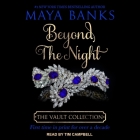 Beyond the Night Lib/E By Maya Banks, Tim Campbell (Read by) Cover Image