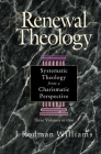 Renewal Theology: Systematic Theology from a Charismatic Perspective By J. Rodman Williams Cover Image