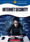 Internet Security: From Concept to Consumer (Calling All Innovators: A Career for You) Cover Image