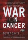 The Secret History of the War on Cancer Cover Image