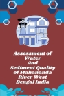 Assessment of water and sediment quality of Mahananda River West Bengal India Cover Image
