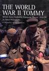 The World War II Tommy:  British Army Uniforms, European Theatre 1939-45 Cover Image