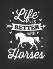 Horse Gifts for Girls: Life Is Better With Horses Boho Wide Rule College Notebook 8.5x11 Gift for horseback riding girl boy on rodeo farm Cover Image