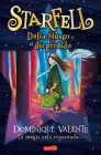 Starfell. Dalia Musgo y el día perdido: (Starfell. Willow Moss and the Lost Day - Spanish Edition) By Dominique Valente Cover Image