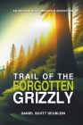 Trail of the Forgotten Grizzly Cover Image