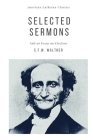 Selected Sermons: And an Essay on Election By C. F. W. Walther Cover Image