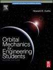 Orbital Mechanics for Engineering Students By Howard Curtis Cover Image