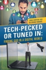 Tech-Pecked or Tuned In: Finding God in a Digital World Cover Image