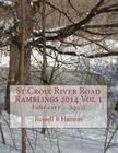 St Croix River Road Ramblings 2014 Vol 1: February - April By Russell B. Hanson Cover Image