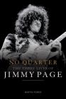 No Quarter: The Three Lives of Jimmy Page Cover Image